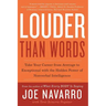 Louder Than Words: Take Your Career from Average to Exceptional with the Hidden Power of Nonverbal Intelligence