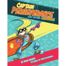 Captain Perseverance: How I Became a Superhero