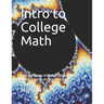 Intro to College Math: Basic arithmetic, geometry, algebra, probability and stats