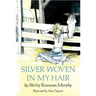 Silver Woven in My Hair