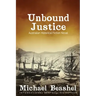 Unbound Justice: Volume One