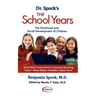 Dr. Spock's the School Years: The Emotional and Social Development of Children