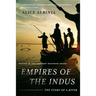 Empires of the Indus: The Story of a River