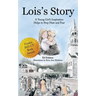Lois's Story: A Young Girl's Inspiration Helps Stop Hate and Fear