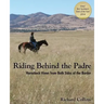 Riding Behind the Padre: Horseback Views from Both Sides of the Border