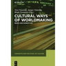 Cultural Ways of Worldmaking: Media and Narratives