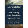 Interpretation for Preaching and Teaching: An Introduction to Biblical Hermeneutics
