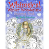 Whimsical Winter Wonderland: Coloring Book by Molly Harrison