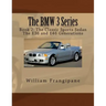 The BMW 3 Series Book 2: The Classic Sports Sedan.: The E36 and E46 Generations.