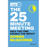 The 25 Minute Meeting: Half the Time, Double the Impact