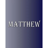 Matthew: 100 Pages 8.5" X 11" Personalized Name on Notebook College Ruled Line Paper