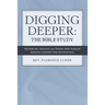 Digging Deeper: the Bible Study: Self-Reflective, Interactive, and Thematic Bible Studies for Digging Deeper: the Devotional