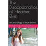 The Disappearance of Heather Elvis