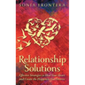 Relationship Solutions: Effective Strategies to Heal Your Heart and Create the Happiness You Deserve