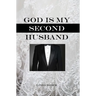 God Is My Second Husband