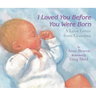 I Loved You Before You Were Born Board Book