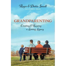Grandparenting: Creating and Keeping a Lasting Legacy
