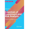 Essentials of Investment and Risk Analysis: Theory and Applications