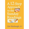 A 12-Step Approach to the Sunday Readings