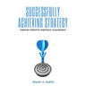 Successfully Achieving Strategy Through Effective Portfolio Management