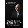 Trust-Based Leadership: Marine Corps Leadership Concepts for Today's Business Leaders