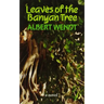 Wendt: Leaves of the Banyan Tree