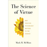 The Science of Virtue: Why Positive Psychology Matters to the Church