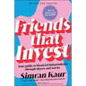 Friends That Invest: Your Guide to Financial Independence Through Shares and Stocks