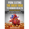 Pork Eating the Great Risk to Human Health