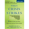When Crisis Strikes: 5 Steps to Heal Your Brain, Body, and Life from Chronic Stress