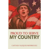 Proud to Serve my Country