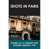 Idiots in Paris: Diaries of J.G. Bennett and Elizabeth Bennett, 1949