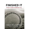 Finished It: A Team's Journey to Winning It All