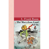 The Marvelous Land of Oz