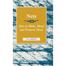 Nets - How to Make, Mend and Preserve Them: Read Country Book