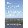The Legacy of a Steamboat Cabin Boy