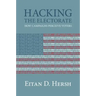 Hacking the Electorate