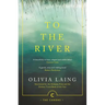 To the River: A Journey Beneath the Surface