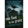 One Foot in the Grave