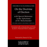 On the Doctrine of Election, with Special Reference to the Aphorisms of Dr. Bretschneider