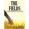 The Fields: Our Journey Through Medicine, Mission, Life, and Faith