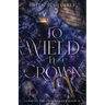 To Wield a Crown