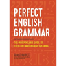 Perfect English Grammar: The Indispensable Guide to Excellent Writing and Speaking