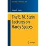 The E. M. Stein Lectures on Hardy Spaces