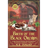 Birth of the Black Orchids: A Light-Hearted Christmas Tale of Going Home, Starting Over, and Murder- With Cats
