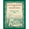 Little Home Histories in our Early Homes Belmont County, Ohio