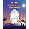 My First Nativity Colouring Book: Christian Christmas colouring book for the little ones