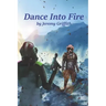 Dance Into Fire