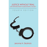 Justice Without Trial: Law Enforcement in Democratic Society