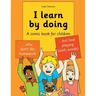I learn by doing: A comic book for children who don't like homework but love playing (with words)